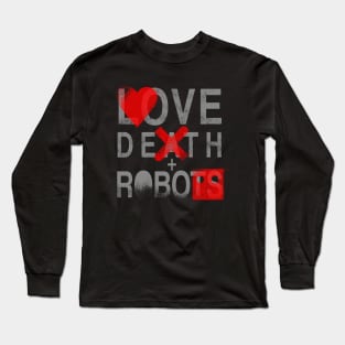 love death and robots Long Sleeve T-Shirt